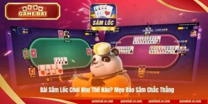 Bài Sâm Lốc Chơi Như Thế Nào? Mẹo Báo Sâm Chắc Thắng