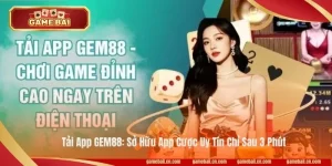 Đăng ký tài khoản để trải nghiệm kho game sau khi tải app GEM88.